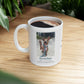 Mug - Gretchen Rescue Ambassador for Roxy's Coffee 11oz/15oz Ceramic