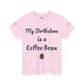 My Birthstone is a Coffee Bean Shirt