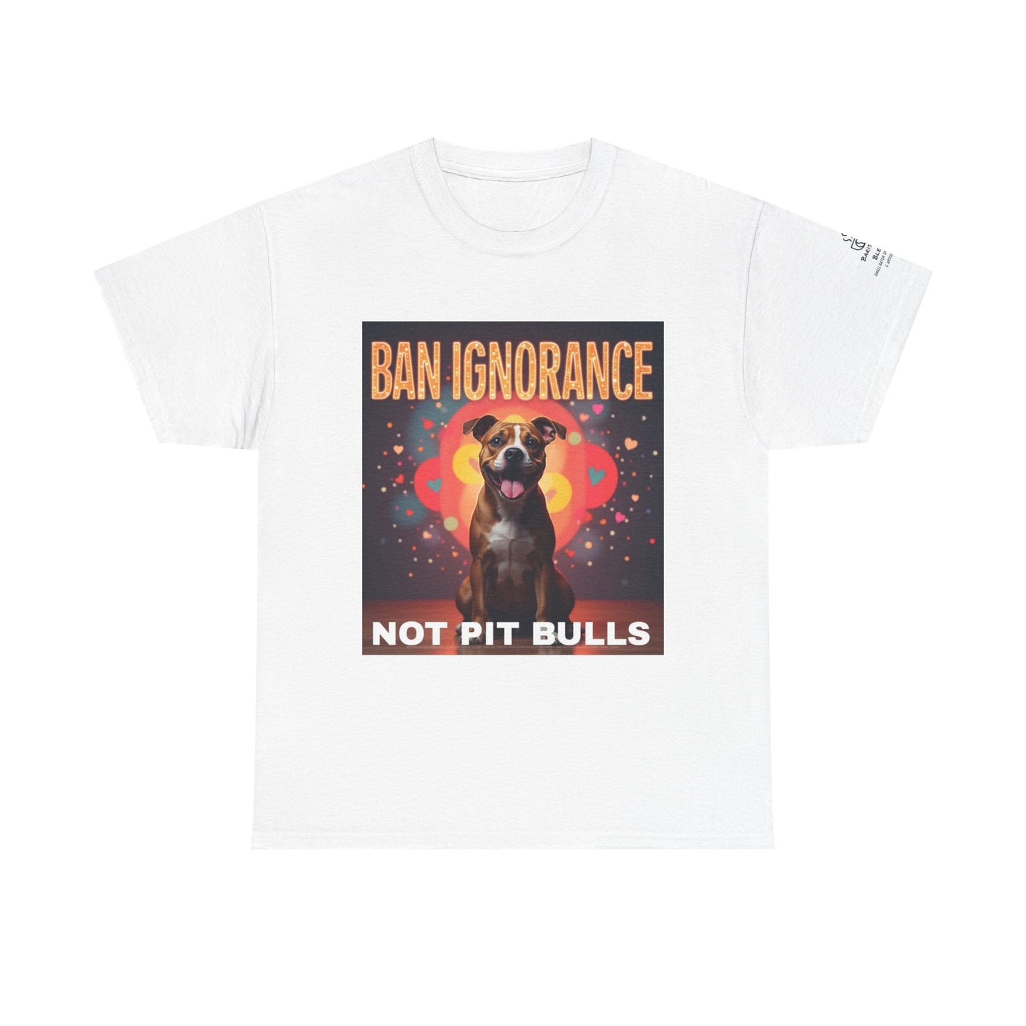 T-Shirt - Ban ignorance not pit bulls